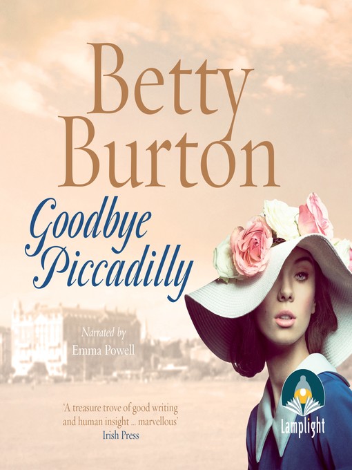 Title details for Goodbye Piccadilly by Betty Burton - Available